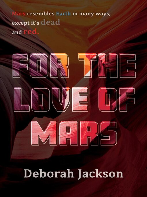 Title details for For the Love of Mars by Deborah Jackson - Available